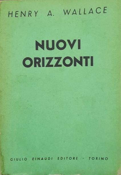 Nuovi orizzonti - Henry A. Wallace - copertina