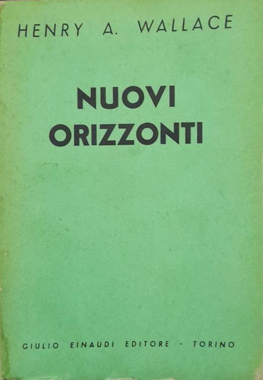 Nuovi orizzonti - Henry A. Wallace - copertina