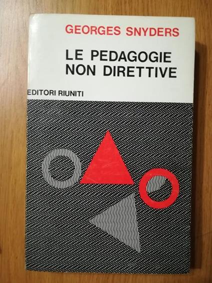 Le pedagogie non direttive - Georges Snyders - copertina