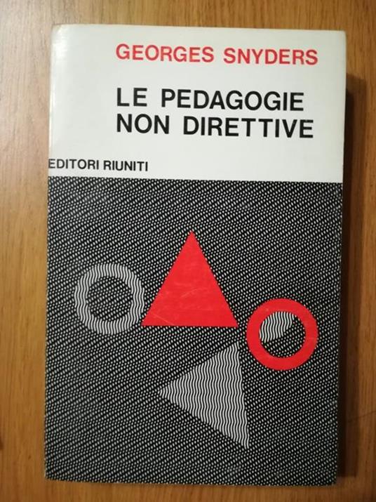 Le pedagogie non direttive - Georges Snyders - copertina