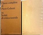 Opere complete di Piero Gobetti III - Scritti di critica teatrale