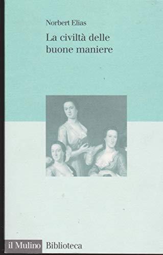 La civiltà delle buone maniere. La trasformazione dei costumi nel mondo aristocratico occidentale - Norbert Elias - copertina
