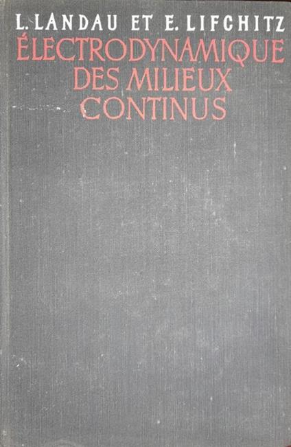 Electrodynamique des milieux continus (tome VIII) - copertina