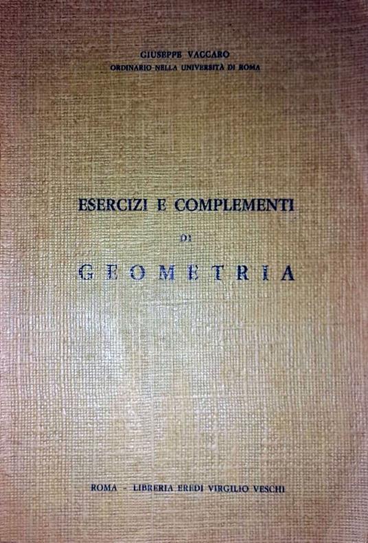 Esercizi e complementi di geometria - Giuseppe Vaccaro - copertina