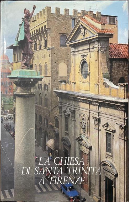 La chiesa di Santa Trinita a Firenze - Giuseppe Marchini - copertina