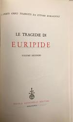I poeti greci tradotti da Ettore Romagnoli - Le tragedie di Euripide - Volume Secondo