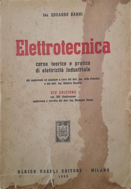 Elettrotecnica. Corso teorico e pratico di elettricità industriale - Edoardo Barni - copertina
