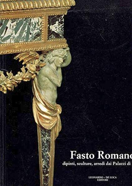 Fasto Romano dipinti sculture arredi dai Palazzi di Roma - Alvar Gonzalez Palacios - copertina