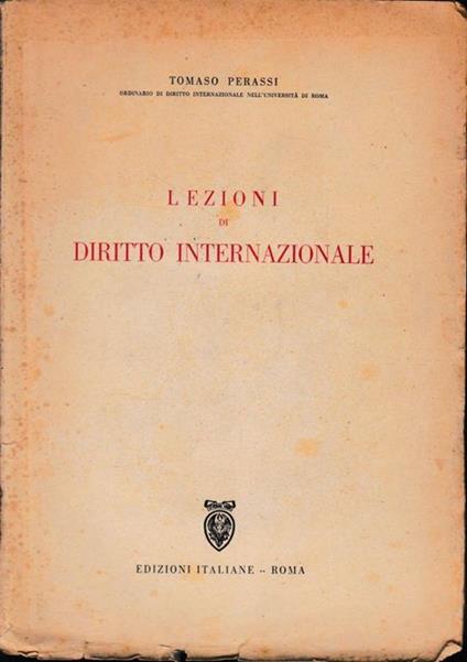Lezioni di diritto internazionale, parte prima - Tomaso Perassi - copertina
