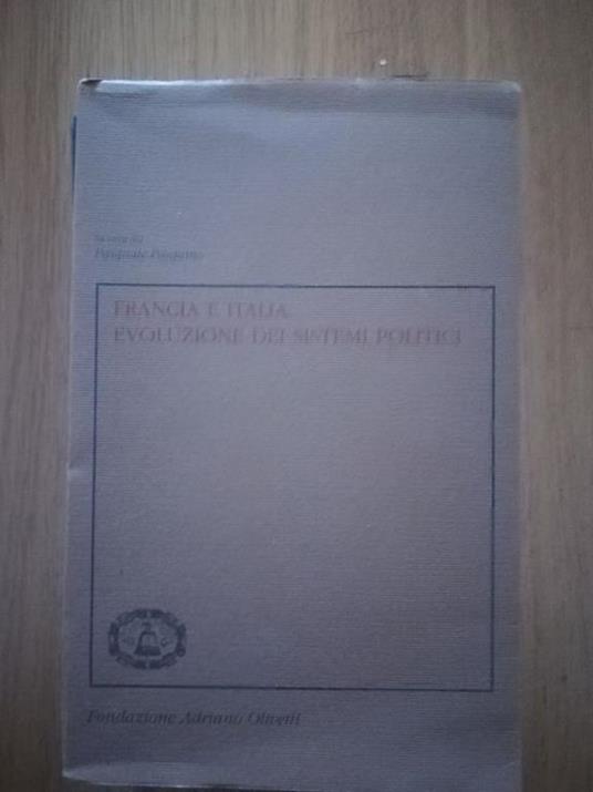 Francia e Italia evoluzione dei sistemi politici - Pasquale Pasquini - copertina