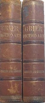 Dictionary of the English and German Languages to Wich is added a Synopsis of English Words differently pronounced by different Orthoepists