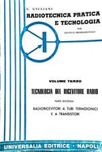 Radiotecnica pratica e tecnologica (volume terzo). Tecnologia del ricevitore radio