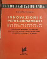 Innovazioni e perfezionamenti nella struttura e nelle parti dei moderni ricevitori