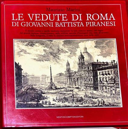 Le vedute di Roma di Giovanni Battista Piranesi - Maurizio Marini - copertina