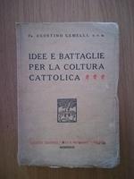 Idee e battaglie per la coltura cattolica