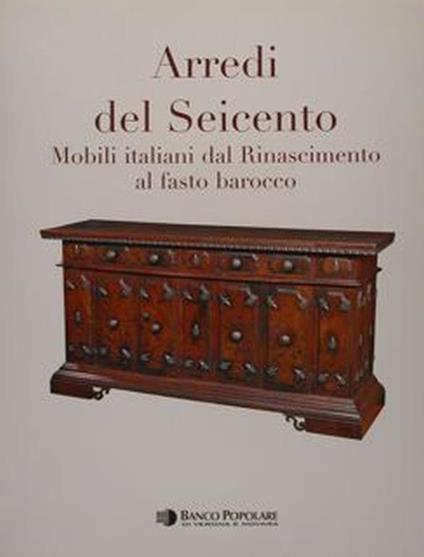 Arredi del seicento : mobili italiani dal Rinascimento al fasto barocco - copertina