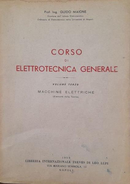 Corso di elettrotecnica generale (volume terzo) macchine elettriche - copertina