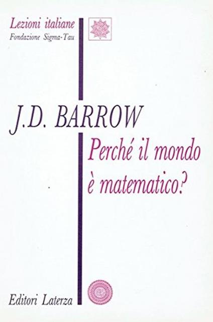 Perché il mondo è matematico? - John D. Barrow - copertina