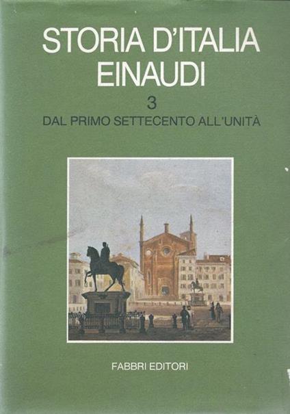 Storia d'Italia Einaudi - Volume terzo - Dal primo Settecento all'Unità - copertina