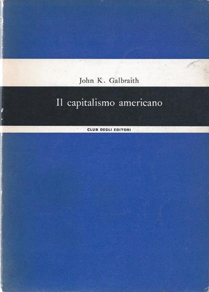 Il capitalismo americano - John K. Galbraith - copertina