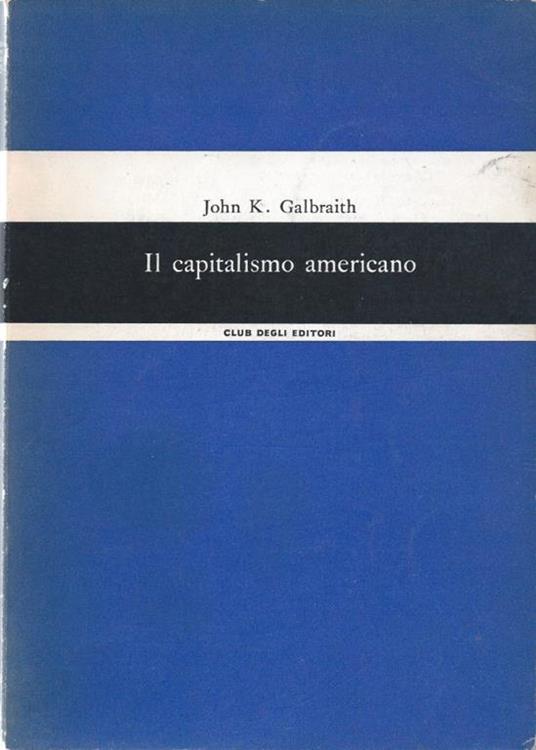 Il capitalismo americano - John K. Galbraith - copertina