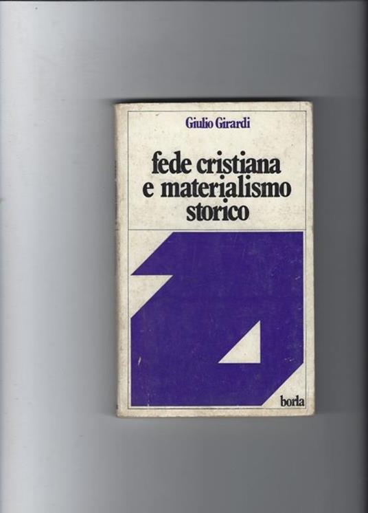 Fede cristiana e materialismo storico - Giulio Girardi - copertina