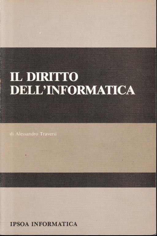 Il diritto dell'informatica - Alessandro Traversi - copertina