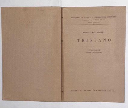 Tristano. Introduzione testi traduzioni. Volume II - Alberto Del Monte - copertina