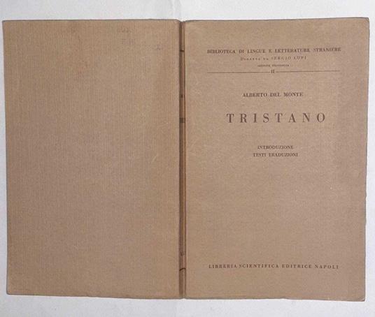 Tristano. Introduzione testi traduzioni. Volume II - Alberto Del Monte - copertina
