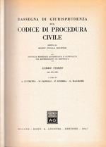 Rassegna di Giurisprudenza sul Codice di Procedura Civile. Libro terzo, art. 474-632
