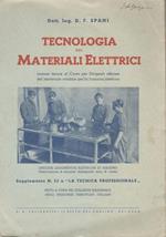 Tecnologia dei materiali elettrici. Lezioni tenute al Corso per Dirigenti Officine del Materiale Rotabile per la trazione Elettrica