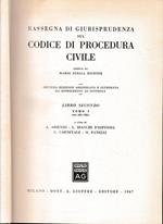 Rassegna Di Giurisprudenza Sul Codice Di Procedura Civile. Libro secondo. Tomo I. Art. 163-322