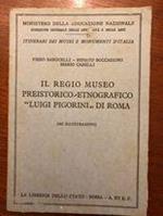 Il regio museo preistorico etnografico ''Lluigi Pigorini'' di Roma