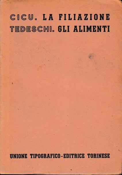 Trattato di Diritto Civile Italiano. La filiazione. Gli alimenti . (vol. 3/tomo 2, fasc. 1 e 2) - copertina