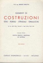 Elementi di costruzioni (edili-rurali-stradali-idrauliche) volume primo: statica grafica e resistenza dei materiali