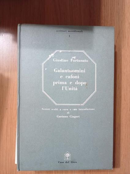 Galantuomini e cafoni prima e dopo l'Unità - Giustino Fortunato - copertina