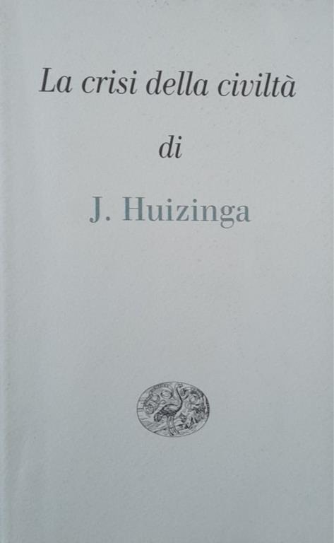 La crisi della civiltà - Johan Huizinga - copertina
