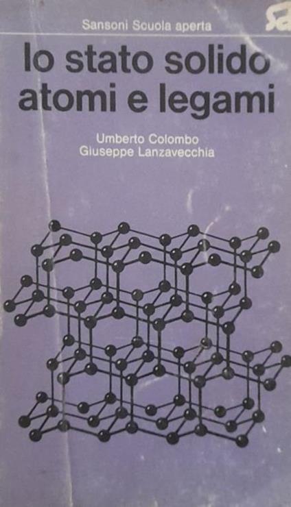 Lo stato solido atomi e legami - copertina