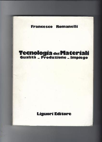 Tecnologia dei materiali - Francesco Romanelli - copertina