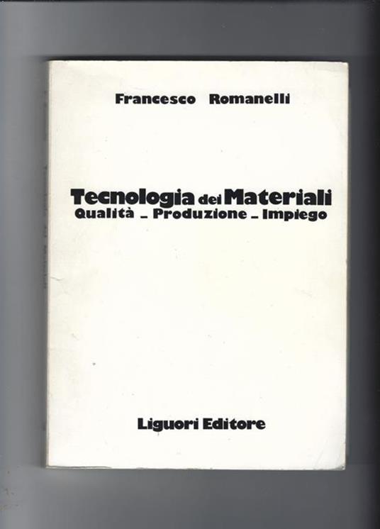 Tecnologia dei materiali - Francesco Romanelli - copertina