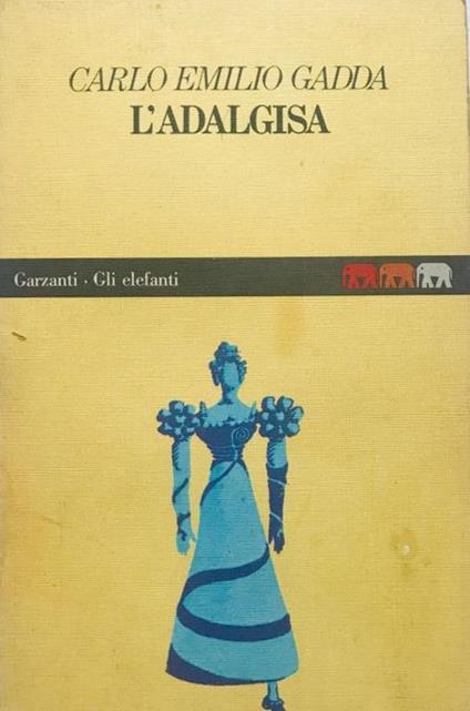 L' Adalgisa. Disegni milanesi - Carlo Emilio Gadda - copertina
