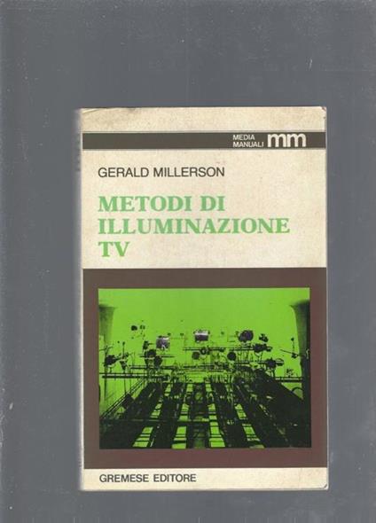 Metodi illuminazione TV (Media manuali) - Gerald Millerson - copertina
