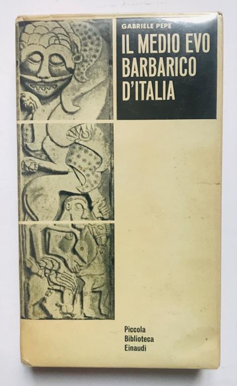Il Medio Evo barbarico d'Italia - Gabriele Pepe - copertina