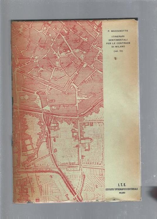 Itinerari sentimentali per le contrade di Milano vol. I, II, III, IV - Paolo Mezzanotte - copertina