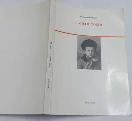 I miei ricordi. Parte prima. Dalla nascita al 1934 - copertina