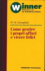 Come gestire i propri affari e vivere felici