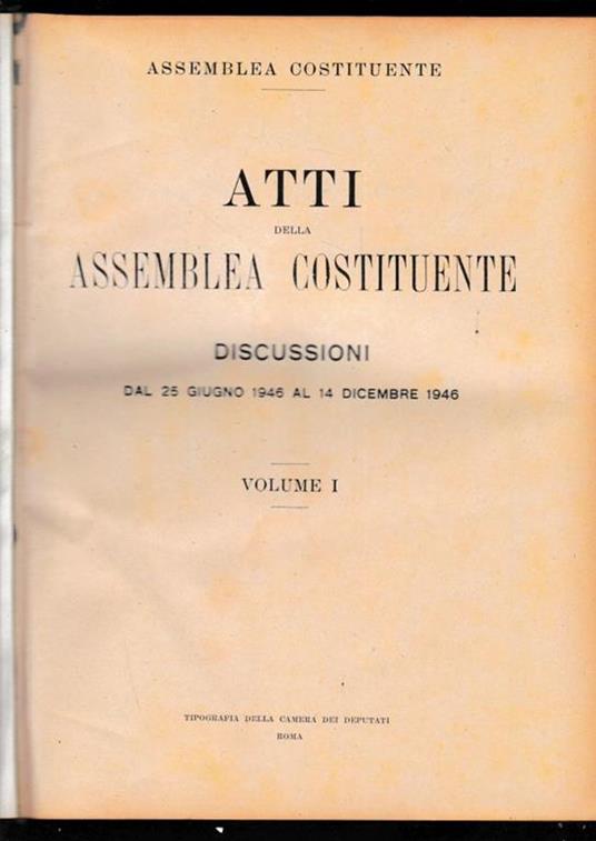 Atti della Assemblea Costituente. Discussioni dal 25 Giugno 1946 al 14 Dicembre 1946, vol. I° - copertina