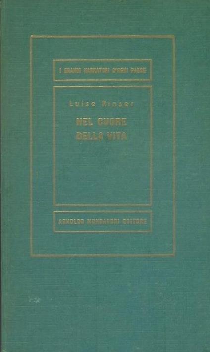 Nel cuore della vita - Luise Rinser - copertina