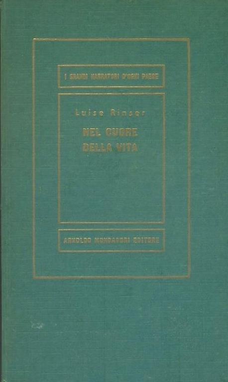 Nel cuore della vita - Luise Rinser - copertina