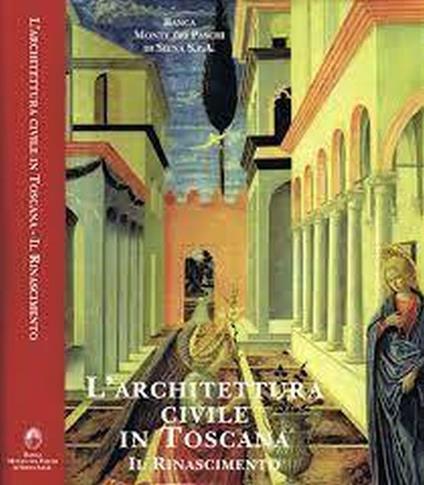 L' architettura civile in Toscana: il Rinascimento - Amerigo Restucci - copertina